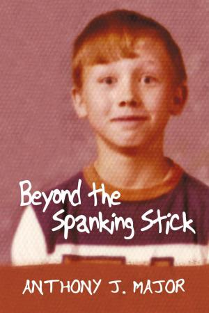 Cover of the book Beyond the Spanking Stick by COL Billy R. Wood