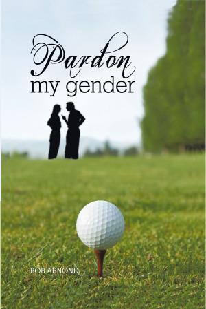 Cover of the book Pardon My Gender by Mark Vellucci M.A