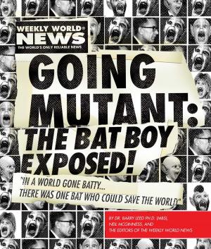 Cover of the book Going Mutant: The Bat Boy Exposed! by Glenn Stout, Charles Vitchers, Robert Gray, Joel Meyerowitz