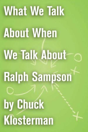 Cover of the book What We Talk About When We Talk About Ralph Sampson by Edward Wilson-Lee