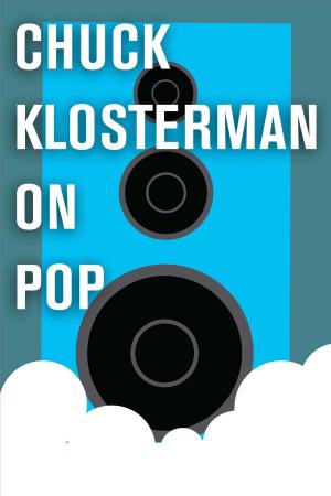 Cover of the book Chuck Klosterman on Pop by Elisabeth Kübler-Ross, David Kessler