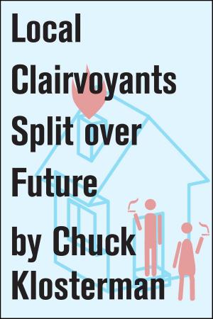 Cover of the book Local Clairvoyants Split Over Future by Robert Ferrigno