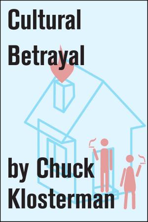 Cover of the book Cultural Betrayal by Chuck Klosterman