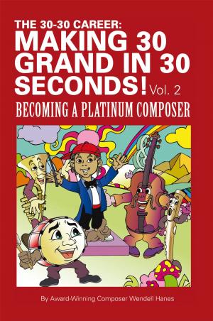 Cover of the book The 30-30 Career: Making 30 Grand in 30 Seconds! Vol. 2 by Jarvis Price