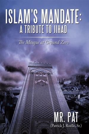 Cover of the book Islam's Mandate: a Tribute to Jihad by Stephen V. Riley