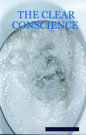 Cover of the book The Clear Conscience by Bogdan-John Vasiliu