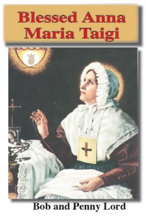 Cover of the book Blessed Anna Maria Taigi by Penny Lord, Bob Lord
