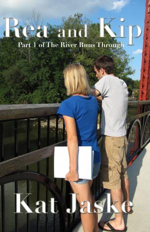 Cover of Rea and Kip: Part 1 of The River Runs Through