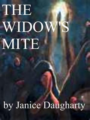 Cover of the book The Widow's Mite by Janice Daugharty