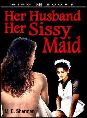 Cover of the book Her Husband her Sissy Maid by Nick S. Thomas