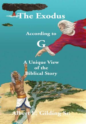 Book cover of The Exodus According to G: A Unique View of the Biblical Story