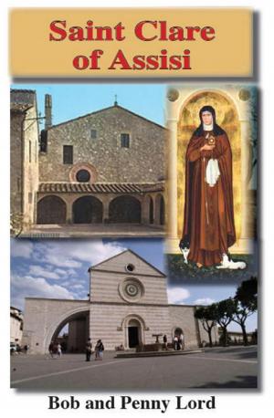 Cover of the book Saint Clare of Assisi by Penny Lord, Bob Lord