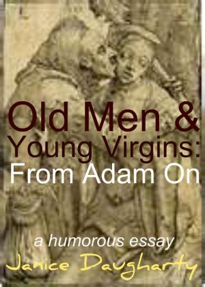 Cover of Old Men & Young Virgins: From Adam On