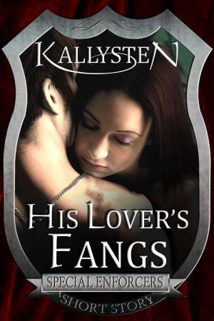 Cover of the book His Lover's Fangs by Kathryn M. Hearst