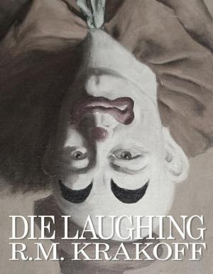Cover of the book Die Laughing by Joop Hoek