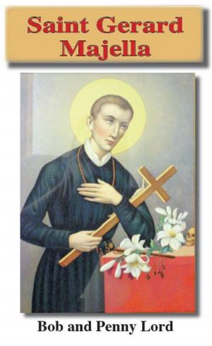 Cover of the book Saint Gerard Majella by Penny Lord, Bob Lord