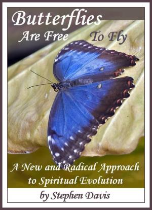 Book cover of Butterflies Are Free To Fly: A New and Radical Approach to Spiritual Evolution