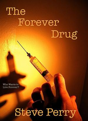 Cover of the book The Forever Drug by Giovanni Flores