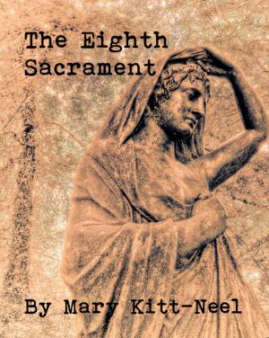 Cover of the book The Eighth Sacrament by Angie Orozco, Mary