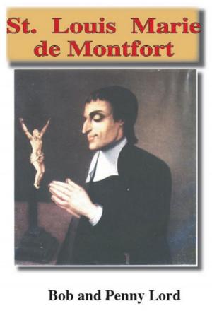 Cover of the book Saint Louis Marie de Montfort by Penny Lord, Bob Lord