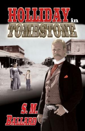 Cover of the book Holliday in Tombstone by Debbie Shiwbalak M.A. CCC-SLP, Alpin Rezvani M.A. CCC-SLP