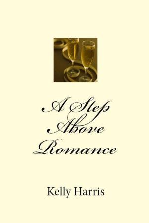 Cover of the book A Step Above Romance by Kit Love