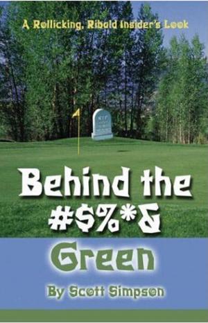 Cover of Behind the #$%*& Green