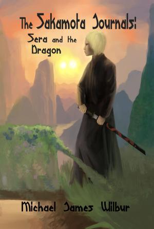Cover of the book The Sakamota Journals: Sera and the Dragon by Jason Edwards