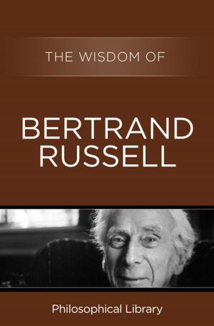 Cover of the book The Wisdom of Bertrand Russell by Dagobert D. Runes