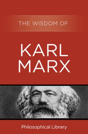 Cover of the book The Wisdom of Karl Marx by Dagobert D. Runes