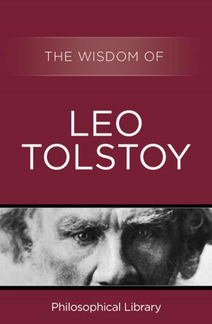 Cover of the book The Wisdom of Leo Tolstoy by Joseph S. Roucek