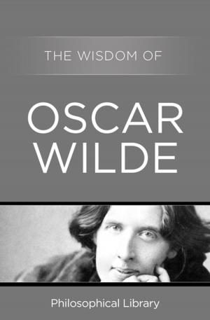 Cover of the book The Wisdom of Oscar Wilde by Harry E Wedeck, Wade Baskin