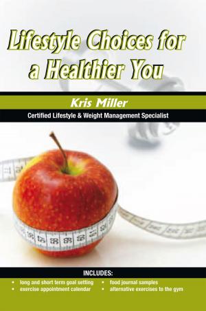 Cover of the book Lifestyle Choices for a Healthier You by Sandra Allbee Lacy