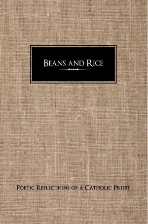 Cover of the book Beans and Rice by Narad  Richard M. Eggenberger