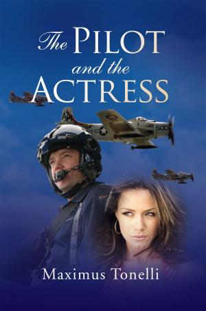 Cover of the book The Pilot and the Actress by Richard E. Nzeadibe