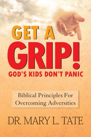 Cover of the book Get a Grip! by Leslie R. Toliver