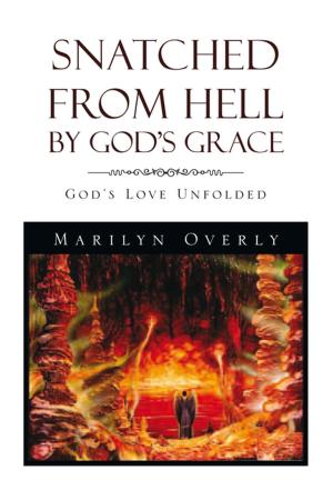 Cover of the book Snatched from Hell by God’S Grace by Rhadames De Leon