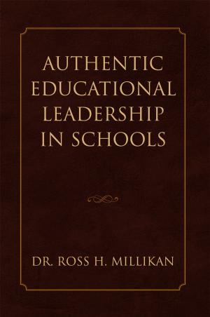 Cover of the book Authentic Educational Leadership in Schools by Glenys Rochford, James Hearn