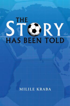 Cover of the book The Story Has Been Told by Christine Carol Meakin