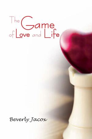 Cover of the book The Game of Love and Life by LisaJ Lickel