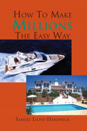 Cover of the book How to Make Millions the Easy Way. by Christopher Chadwick