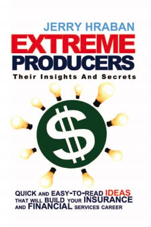 Cover of the book Extreme Producers: Their Insights and Secrets by Salvatore Sarate