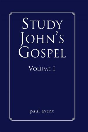 Cover of the book Study John's Gospel Volume I by Bishop Howard A. Robinson Jr.