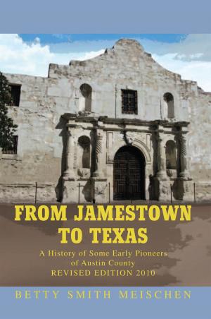 Cover of the book From Jamestown to Texas by Dr. Ora Butler Brown D.Min.Ph.D