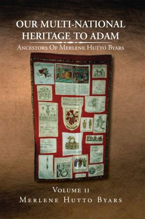 Cover of the book Our Multi-National Heritage to Adam by Cornell F. Evans Jr.