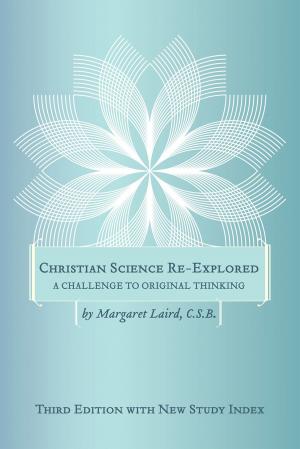 Cover of the book Christian Science Re-Explored by John Pattson