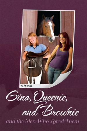 Cover of the book Gina, Queenie, and Brownie and the Men Who Loved Them by Herman Lloyd Bruebaker