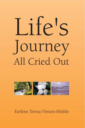 Cover of the book Life's Journey All Cried Out by John Manning