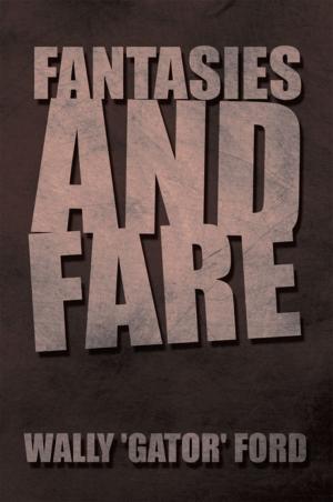 Cover of the book Fantasies and Fare by Minister Orlandis F. Benjamin Sr.