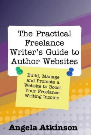 Cover of The Practical Freelance Writer's Guide to Author Websites